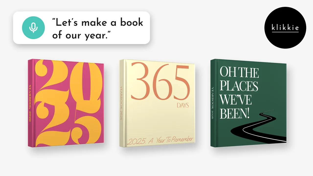Three klikkie year books, 2025, 365 Days and Oh the places we’ve been, with the words “Let’s make a book of our year.”