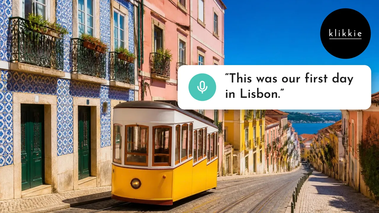 A yellow tram on a sunny street in Lisbon, with the words “This was our first day in Lisbon.”